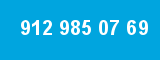 912 985 07 69